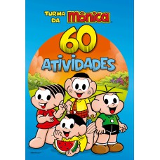 TURMA DA MÔNICA - 60 ATIVIDADES