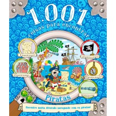 1.001 COISAS PARA ENCONTRAR - PIRATAS - ENCONTRE MUITA DIVERSÃO NAVEGANDO COM OS PIRATAS!