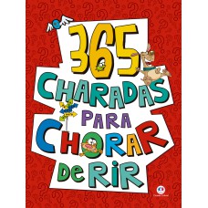 365 CHARADAS PARA CHORAR DE RIR