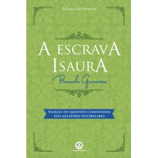 A ESCRAVA ISAURA: COM QUESTÕES COMENTADAS DE VESTIBULAR