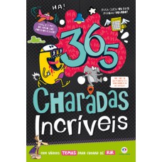 365 CHARADAS INCRÍVEIS