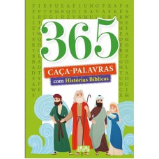 365 CAÇA-PALAVRAS COM HISTÓRIAS BÍBLICAS