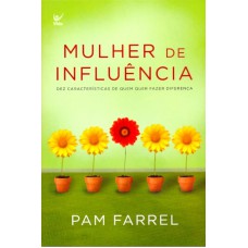 MULHER DE INFLUENCIA - DEZ CARACTERISTICAS DE QUEM QUER FAZER DIFERENCA - 1