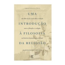 UMA INTRODUÇÃO À FILOSOFIA DA RELIGIÃO