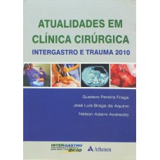 ATUALIDADES EM CLÍNICA CIRÚRGICA INTERGASTRO E TRAUMA 2010