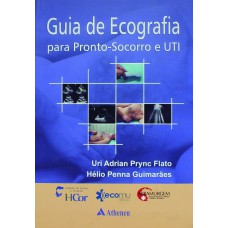 GUIA DE ECOGRAFIA PARA PRONTO-SOCORRO E UTI