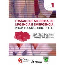 TRATADO DE MEDICINA DE URGÊNCIA E EMERGÊNCIA PRONTO-SOCORRO E UTI