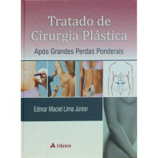 TRATADO DE CIRURGIA PLÁSTICA APÓS GRANDES PERDAS PONDERAIS