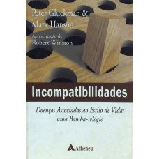 INCOMPATIBILIDADES: DOENÇAS ASSOCIADAS AO ESTILO DE VIDA: UMA BOMBA-RELÓGIO