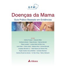 DOENÇAS DA MAMA - GUIA PRÁTICO BASEADO EM EVIDÊNCIAS