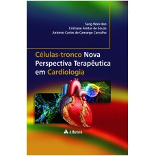 CÉLULAS TRONCO - NOVA PERSPECTIVA TERAPÊUTICA EM CARIOLOGIA