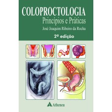 COLOPROCTOLOGIA - PRINCÍPIOS E PRÁTICAS