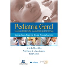 PEDIATRIA GERAL - HU USP - NEONATOLOGIA, PEDIATRIA CLÍNICA, TERAPIA INTENSIVA