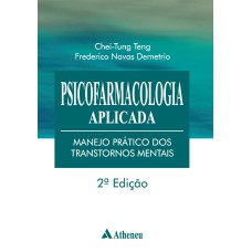 PSICOFARMACOLOGIA APLICADA - MANEJO PRÁTICO DOS TRANSTORNOS MENTAIS - 2ª EDIÇÃO