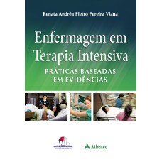 ENFERMAGEM EM TERAPIA INTENSIVA - PRÁTICAS BASEADAS EM EVIDÊNCIAS