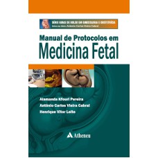 MANUAL DE PROTOCOLOS EM MEDICINA FETAL