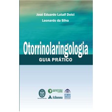 OTORRINOLARINGOLOGIA - GUIA PRÁTICO