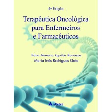 TERAPÊUTICA ONCOLÓGICA PARA ENFERMEIROS E FARMACÊUTICOS