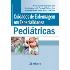 CUIDADOS DE ENFERMAGEM EM ESPECIALIDADES PEDIÁTRICAS