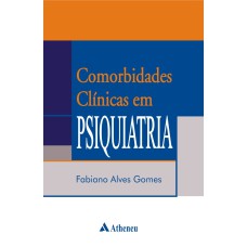 COMORBIDADES CLINICAS EM PSIQUIATRIA