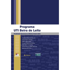 PROGRAMA UTI BEIRA DE LEITO - PROCEDIMENTOS OPERACIONAIS EM MEDICINA INTENSIVA ADULTO - AMIB