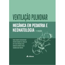 VENTILAÇÃO PULMONAR MECÂNICA EM PEDIATRIA E NEONATAL