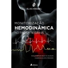 MONITORIZAÇÃO HEMODINÂMICA NO PACIENTE GRAVE