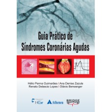 GUIA PRÁTICO DE SÍNDROMES CORONÁRIAS AGUDAS