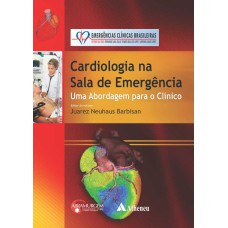 CARDIOLOGIA NA SALA DE EMERGÊNCIA - UMA ABORDAGEM PARA O CLÍNICO