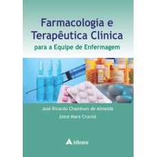 FARMACOLOGIA E TERAPÊUTICA CLÍNICA PARA A EQUIPE DE ENFERMAGEM