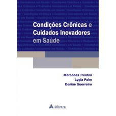 CONDIÇÕES CRÔNICAS E CUIDADOS INOVADORES EM SAÚDE