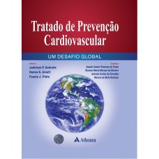 TRATADO DE PREVENÇÃO CARDIOVASCULAR: UM DESAFIO GLOBAL