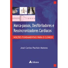 MARCA-PASSOS, DESFIBRILADORES E RESSINCRONIZADORES CARDÍACOS