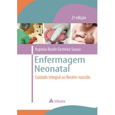 ENFERMAGEM NEONATAL: CUIDADO INTENSIVO AO RECÉM NASCIDO