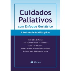 CUIDADOS PALIATIVOS COM ENFOQUE GERIATRICO: A ASSI