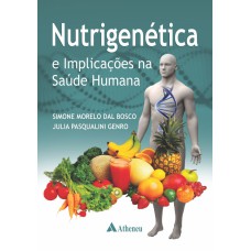 NUTRIGENÉTICA E IMPLICAÇÕES NA SAÚDE HUMANA