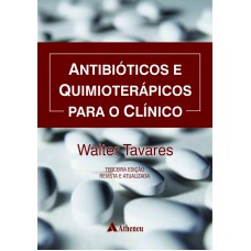 ANTIBIÓTICOS E QUIMIOTERÁPICOS PARA O CLÍNICO