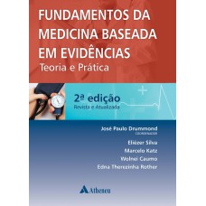 FUNDAMENTOS DA MEDICINA BASEADA EM EVIDÊNCIAS - TEORIA E PRÁTICA