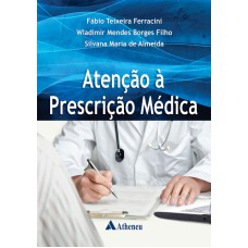 ATENÇÃO À PRESCRIÇÃO MÉDICA