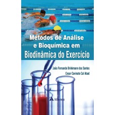 MÉTODOS DE ANÁLISE E BIOQUÍMICA EM BIODINÂMICA DO EXERCÍCIO