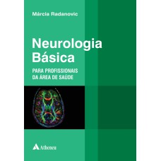 NEUROLOGIA BÁSICA PARA PROFISSIONAIS DA ÁREA DE SAÚDE