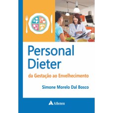 PERSONAL DIETER - DA GESTAÇÃO AO ENVELHECIMENTO