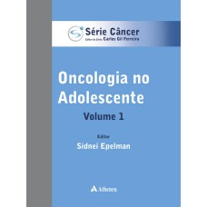 ONCOLOGIA NO ADOLESCENTE - VOLUME 1