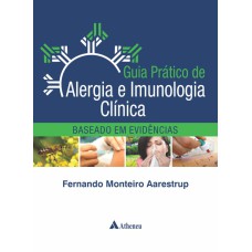 GUIA PRÁTICO DE ALERGIA E IMUNOLOGIA - CLÍNICA BASEADA EM EVIDÊNCIAS