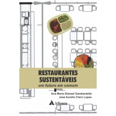 RESTAURANTES SUSTENTÁVEIS: UM FUTURO EM COMUM