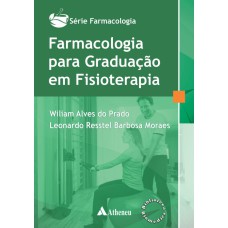 FARMACOLOGIA PARA GRADUAÇÃO EM FISIOTERAPIA