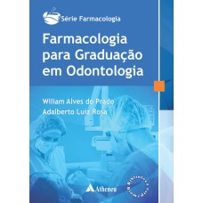 FARMACOLOGIA PARA GRADUAÇÃO EM ODONTOLOGIA