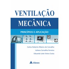 VENTILAÇÃO MECÂNICA - PRINCÍPIOS E APLICAÇÃO