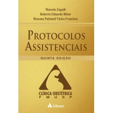 PROTOCOLOS ASSISTENCIAIS DA CLÍNICA OBSTÉTRICA DA FMUSP