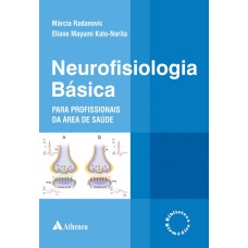 NEUROFISIOLOGIA BÁSICA PARA PROFISSIONAIS DA ÁREA DA SAÚDE